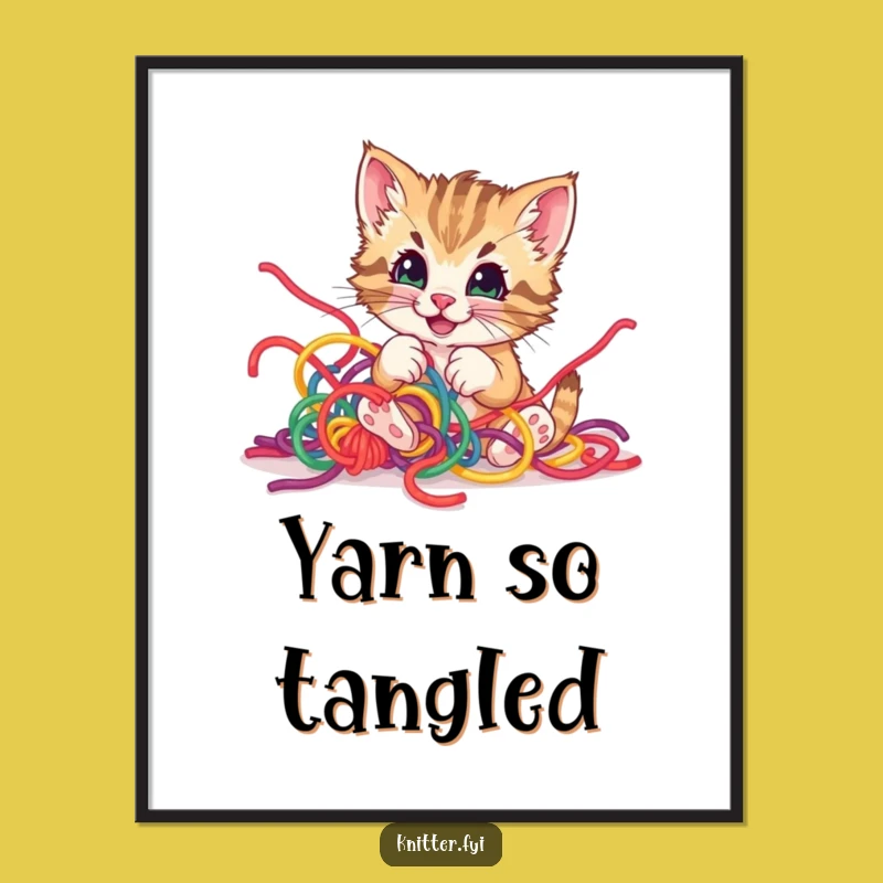Funny Kitten Yarn Poster - Hilarious Wall Art for Cat Lovers