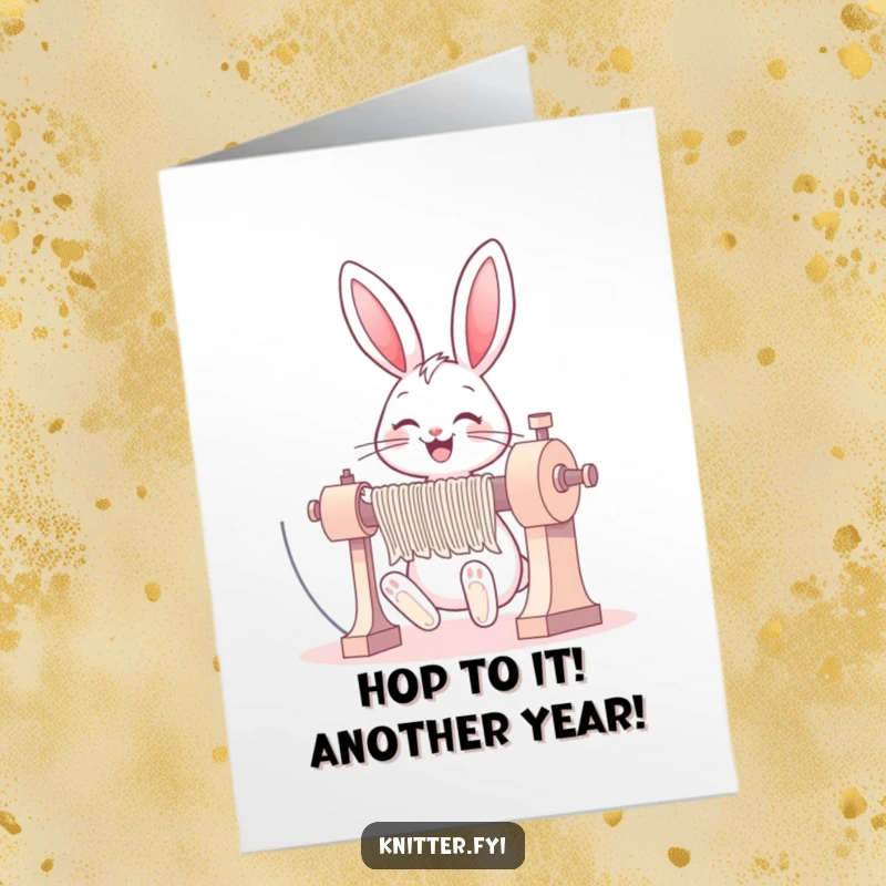 Funny Free Printable Birthday Card: A happy bunny grins widely while operating a large, intricate knitting machine.