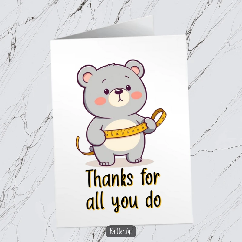 Funny Free Printable Thank You Card: Determined bear measuring fabric with a golden tape, perfect for a DIY gift.